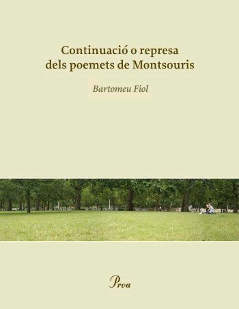 CONTINUACIÓ O REPRESA DELS POEMETS DE MONTSOURIS | 9788484379881 | FIOL, BARTOMEU | Llibreria Drac - Llibreria d'Olot | Comprar llibres en català i castellà online