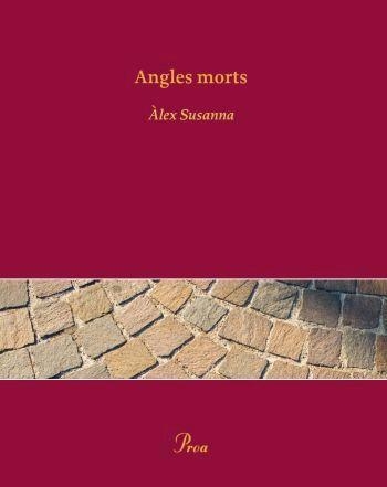 ANGLES MORTS | 9788484379973 | SUSANNA, ALEX | Llibreria Drac - Librería de Olot | Comprar libros en catalán y castellano online