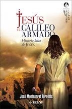 JESUS EL GALILEO ARMADO | 9788441419629 | TORRENTS, JOSE MONTSERRAT | Llibreria Drac - Llibreria d'Olot | Comprar llibres en català i castellà online