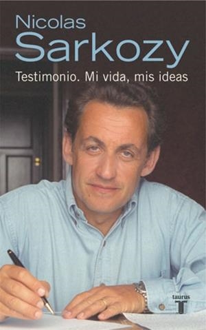 TESTIMONIO. MI VIDA, MIS IDEAS | 9788430606528 | SARKOZY, NICOLAS | Llibreria Drac - Llibreria d'Olot | Comprar llibres en català i castellà online