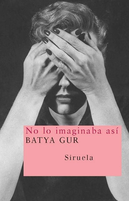 NO LO IMAGINABA ASI | 9788498411362 | GUR, BATYA | Llibreria Drac - Llibreria d'Olot | Comprar llibres en català i castellà online