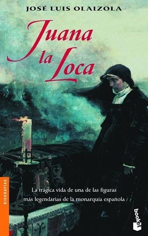 JUANA LA LOCA (NF) | 9788408075493 | OLAIZOLA, JOSE LUIS | Llibreria Drac - Llibreria d'Olot | Comprar llibres en català i castellà online