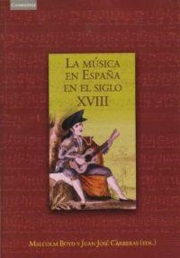 MUSICA EN ESPAÑA EN EL SIGLO XVIII, LA | 9788483230954 | BOYD, MALCOM Y CABRERAS, JUAN JOSE | Llibreria Drac - Llibreria d'Olot | Comprar llibres en català i castellà online