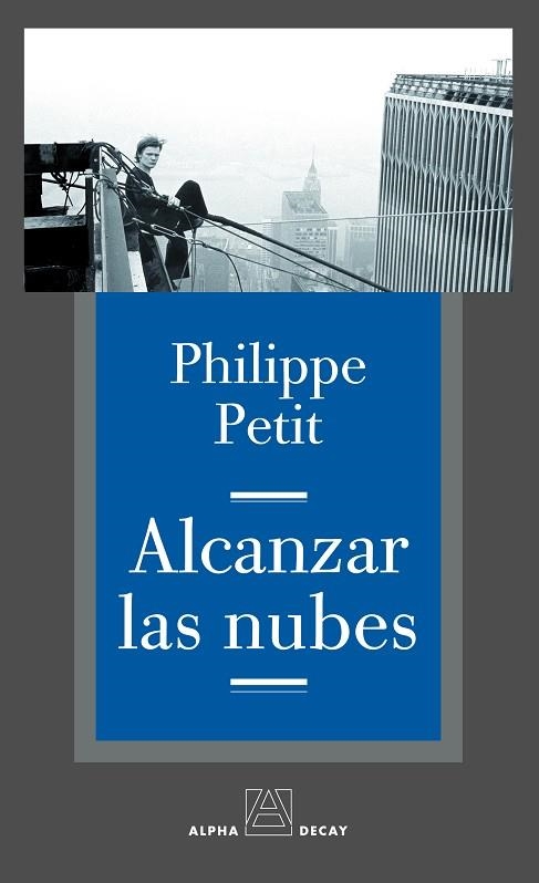 ALCANZAR LAS NUBES | 9788493486891 | PETIT, PHILIPPE | Llibreria Drac - Llibreria d'Olot | Comprar llibres en català i castellà online