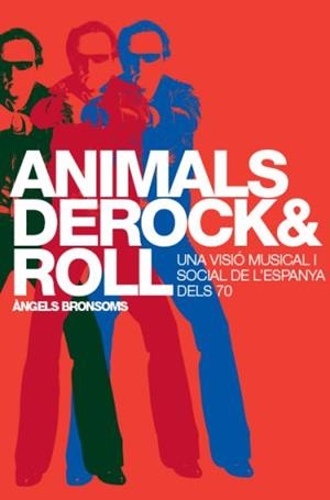 ANIMALS DE ROCK AND ROLL | 9788498090338 | BRONSOMS, ANGELS | Llibreria Drac - Llibreria d'Olot | Comprar llibres en català i castellà online