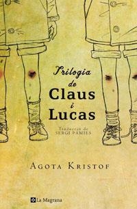 TRILOGÍA DE CLAUS I LUCAS | 9788489662858 | KRISTOF, AGOTA | Llibreria Drac - Llibreria d'Olot | Comprar llibres en català i castellà online