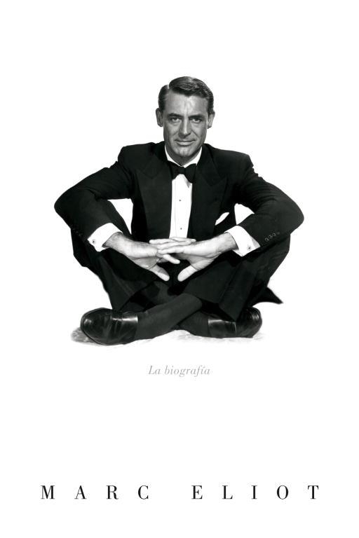 CARY GRANT. LA BIOGRAFIA | 9788426416322 | ELIOT, MARC | Llibreria Drac - Llibreria d'Olot | Comprar llibres en català i castellà online