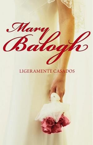 LIGERAMENTE CASADOS | 9788483464779 | BALOGH, MARY | Llibreria Drac - Llibreria d'Olot | Comprar llibres en català i castellà online