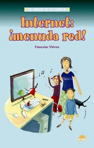 INTERNET: MENUDA RED INTERNET:. | 9788497542999 | VIRIEUX, FRANÇOISE | Llibreria Drac - Llibreria d'Olot | Comprar llibres en català i castellà online