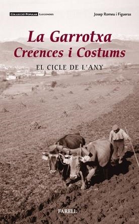 GARROTXA CREENCES I COSTUMS, LA EL CICLE DE L'ANY | 9788495695826 | ROMEU, JOSEP | Llibreria Drac - Llibreria d'Olot | Comprar llibres en català i castellà online