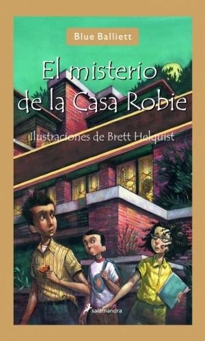 MISTERIO DE LA CASA ROBIE, EL (TD) | 9788498381313 | BALLIETT, BLUE | Llibreria Drac - Llibreria d'Olot | Comprar llibres en català i castellà online