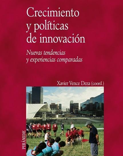 CRECIMIENTO Y POLITICAS DE INNOVACION | 9788436821499 | VENCE, XAVIER (COORD) | Llibreria Drac - Llibreria d'Olot | Comprar llibres en català i castellà online