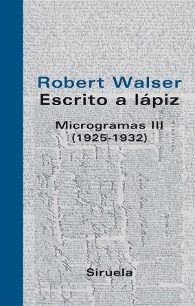 ESCRITO A LAPIZ MICROGRAMAS III (1925-1932) | 9788498411126 | WALSER, ROBERT | Llibreria Drac - Llibreria d'Olot | Comprar llibres en català i castellà online