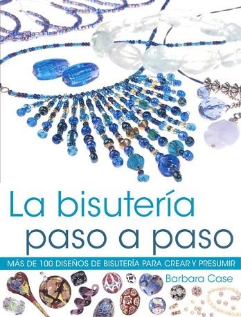 BISUTERIA PASO A PASO | 9788480199582 | CASE, BARBARA | Llibreria Drac - Llibreria d'Olot | Comprar llibres en català i castellà online