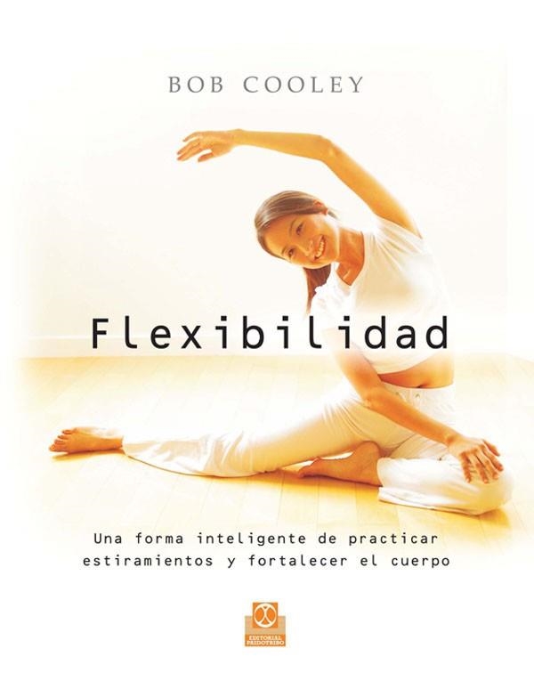 FLEXIBILIDAD | 9788480199674 | COOLEY, BOB | Llibreria Drac - Llibreria d'Olot | Comprar llibres en català i castellà online