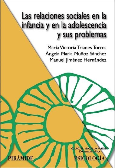 RELACIONES SOCIALES EN LA INFANCIA Y EN LA ADOLESCENCIA Y SU | 9788436821383 | TRIANES, MARIA VICTORIA; MUÑOZ, ANGELA M.; Y OTROS | Llibreria Drac - Librería de Olot | Comprar libros en catalán y castellano online