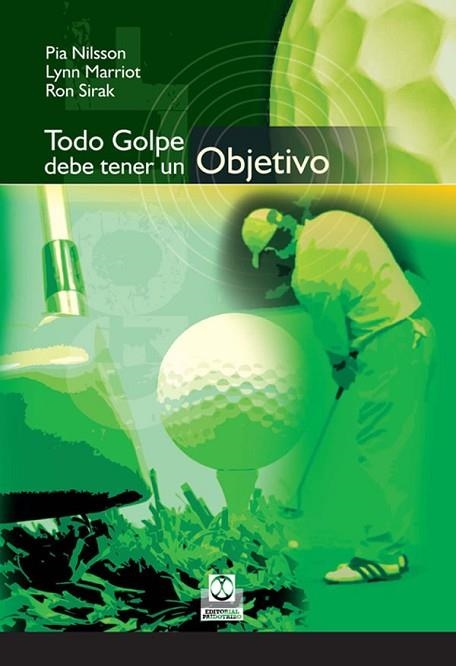 TODO GOLPE DEBE TENER UN OBJETIVO | 9788480199414 | NILSSON, PIA/MARRIOT, LYNN/SIRAK, RON | Llibreria Drac - Llibreria d'Olot | Comprar llibres en català i castellà online