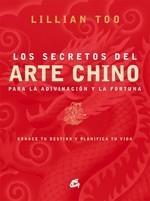 SECRETOS DEL ARTE CHINO PARA LA ADIVINACION Y LA FORTUNA, LO | 9788484451747 | TOO, LILLIAN | Llibreria Drac - Llibreria d'Olot | Comprar llibres en català i castellà online