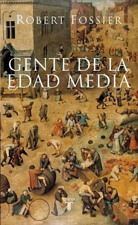 GENTE DE LA EDAD MEDIA, LA | 9788430606498 | FOSSIER,  ROBERT | Llibreria Drac - Llibreria d'Olot | Comprar llibres en català i castellà online