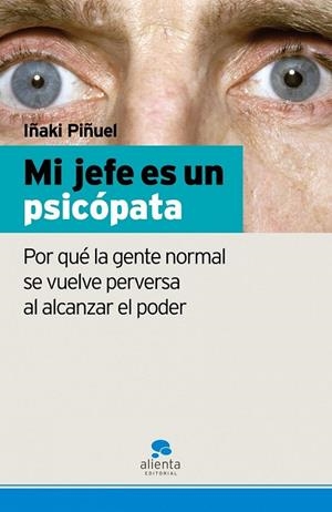 MI JEFE ES UN PSICOPATA | 9788493582739 | PIÑUEL, IÑAKI | Llibreria Drac - Llibreria d'Olot | Comprar llibres en català i castellà online