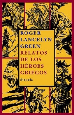 RELATOS DE LOS HEROES GRIEGOS | 9788498411737 | LANCELYN, ROGER | Llibreria Drac - Llibreria d'Olot | Comprar llibres en català i castellà online