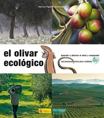 OLIVAR ECOLOGICO, EL | 9788493277956 | PAJARON, MANUEL | Llibreria Drac - Llibreria d'Olot | Comprar llibres en català i castellà online