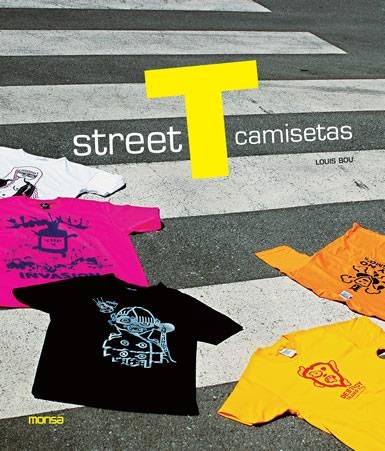 STREET T CAMISETAS | 9788496429789 | BOU, LOUIS | Llibreria Drac - Llibreria d'Olot | Comprar llibres en català i castellà online