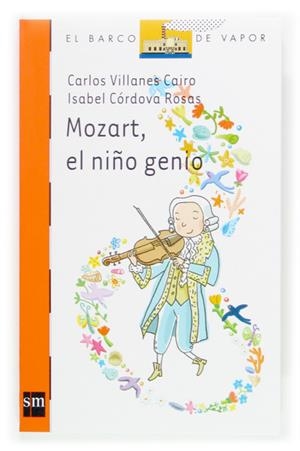 MOZART EL NIÑO GENIO | 9788467510478 | VILLANES, CARLOS; CORDOVA, ISABEL | Llibreria Drac - Llibreria d'Olot | Comprar llibres en català i castellà online