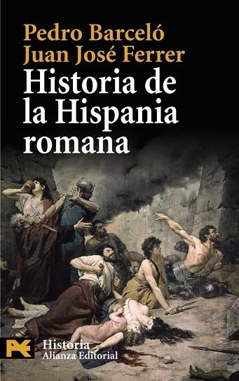 HISTORIA DE LA HISPANIA ROMANA | 9788420662244 | BARCELO, PEDRO/FERRER,JUAN JOSE | Llibreria Drac - Llibreria d'Olot | Comprar llibres en català i castellà online