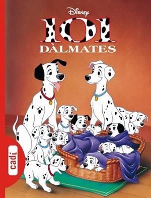 101 DALMATES | 9788447410156 | DISNEY | Llibreria Drac - Llibreria d'Olot | Comprar llibres en català i castellà online