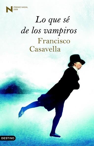 LO QUE SÉ DE LOS VAMPIROS  (PREMIO NADAL 2008) | 9788423340200 | CASAVELLA, FRANCISCO | Llibreria Drac - Librería de Olot | Comprar libros en catalán y castellano online