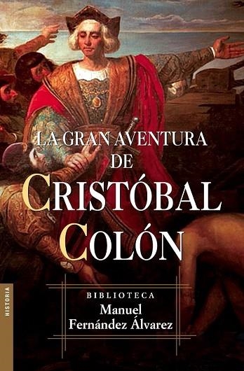 GRAN AVENTURA DE CRISTOBAL COLON, LA  (NF) | 9788467027310 | FERNÁNDEZ, MANUEL | Llibreria Drac - Llibreria d'Olot | Comprar llibres en català i castellà online