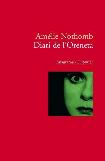 DIARI DE L'ORENETA | 9788497872782 | NOTHOMB, AMÉLIE | Llibreria Drac - Llibreria d'Olot | Comprar llibres en català i castellà online