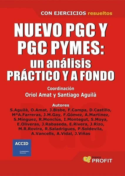 NUEVO PGC Y PGC PYMES UN ANALISIS PRACTICO Y A FONDO | 9788496998544 | AMAT, ORIOL; AGUILA, SANTIAGO (COORD.) | Llibreria Drac - Llibreria d'Olot | Comprar llibres en català i castellà online