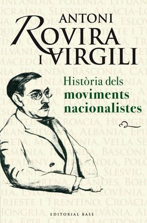 HISTORIA DELS MOVIMENTS NACIONALISTES | 9788485031917 | ROVIRA I VIRGILI, ANTONI | Llibreria Drac - Llibreria d'Olot | Comprar llibres en català i castellà online