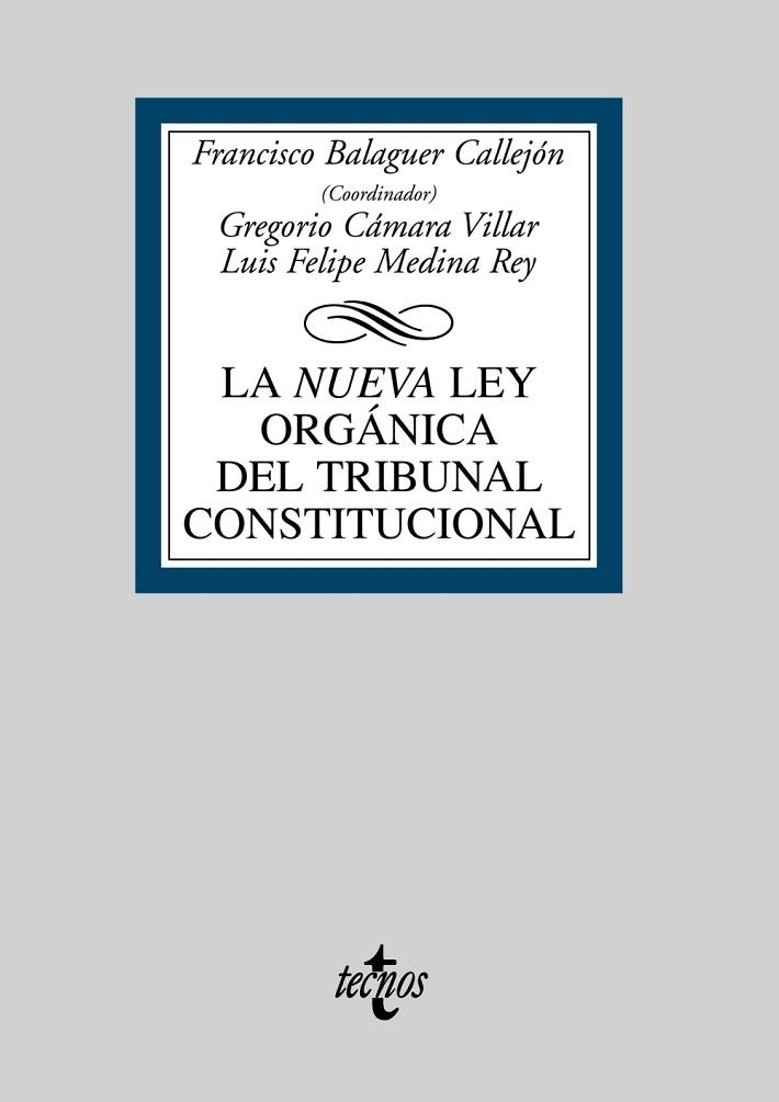 NUEVA LEY ORGANICA DEL TRIBUNAL CONSTITUCIONAL, LA | 9788430946563 | BALAGUER, FRANCISCO; CAMARA, GREGORIO | Llibreria Drac - Llibreria d'Olot | Comprar llibres en català i castellà online