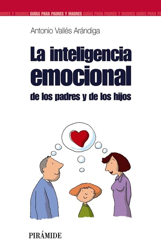 INTELIGENCIA EMOCIONAL DE LOS PADRES Y DE LOS HIJOS, LA | 9788436821697 | VALLES, ANTONIO | Llibreria Drac - Llibreria d'Olot | Comprar llibres en català i castellà online