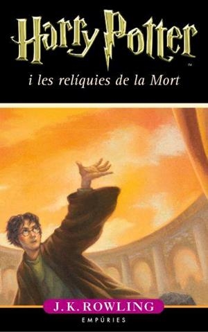 HARRY POTTER I LES RELIQUIES DE LA MORT ( VOL 7 ) | 9788497872850 | ROWLING, J.K. | Llibreria Drac - Llibreria d'Olot | Comprar llibres en català i castellà online