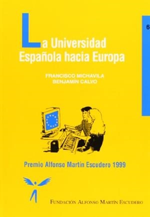 UNIVERSIDAD ESPAÐOLA HACIA EUROPA, LA (PREMIO ALFONSO M. ESC | 9788471148797 | MICHAVILA, F./ CALVO, BENJAMIN | Llibreria Drac - Llibreria d'Olot | Comprar llibres en català i castellà online