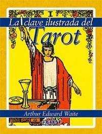 CLAVE ILUSTRADA DEL TAROT, LA | 9788441419889 | WAITE, ARTHUR E. | Llibreria Drac - Llibreria d'Olot | Comprar llibres en català i castellà online