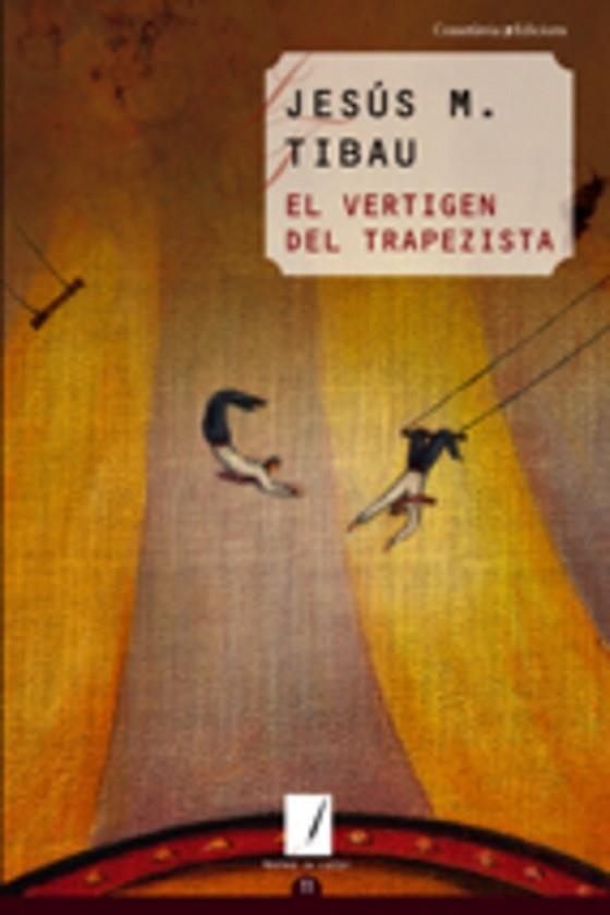 VERTIGEN DEL TRAPEZISTA, EL | 9788497913393 | TIBAU, JESUS M. | Llibreria Drac - Llibreria d'Olot | Comprar llibres en català i castellà online