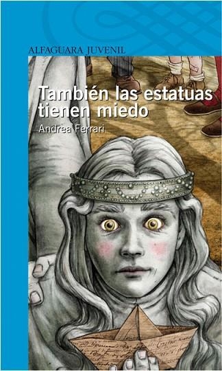 TAMBIEN LAS ESTATUAS TIENEN MIEDO | 9788420472850 | FERRARI, ANDREA | Llibreria Drac - Llibreria d'Olot | Comprar llibres en català i castellà online