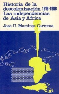 HISTORIA DE LA DESCOLONIZACION (1919-1986) | 9788470901812 | MARTINEZ, JOSE URBANO | Llibreria Drac - Llibreria d'Olot | Comprar llibres en català i castellà online