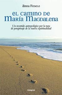 CAMINO DE MARIA MAGDALENA, EL | 9788498670837 | FEDELE, ANNA | Llibreria Drac - Llibreria d'Olot | Comprar llibres en català i castellà online