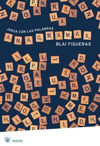 ANAGRAMAX | 9788498670714 | FIGUERAS, BLAI | Llibreria Drac - Llibreria d'Olot | Comprar llibres en català i castellà online