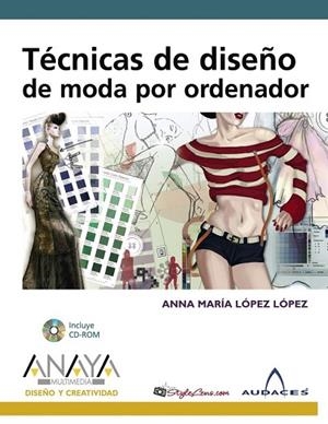 TÉCNICAS DE DISEÑO DE MODA POR ORDENADOR | 9788441523296 | LÓPEZ LÓPEZ, ANNA MARÍA | Llibreria Drac - Llibreria d'Olot | Comprar llibres en català i castellà online