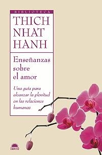 ENSEÑANZAS SOBRE EL AMOR | 9788497543125 | THICH NHAT HANH | Llibreria Drac - Llibreria d'Olot | Comprar llibres en català i castellà online