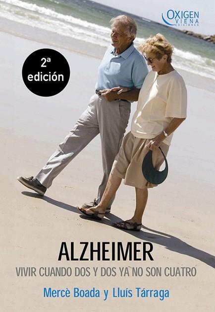 ALZHEIMER. VIVIR CUANDO DOS Y DOS YA NO SON QUATRO | 9788483304020 | BOADA, MERCE; TARRAGA, LLUIS | Llibreria Drac - Llibreria d'Olot | Comprar llibres en català i castellà online