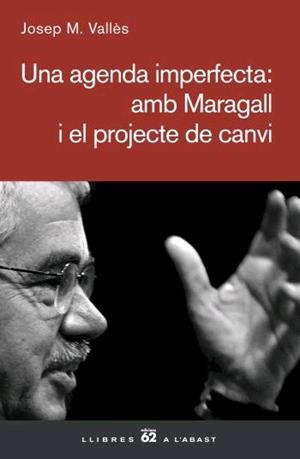 AGENDA IMPERFECTA, UNA: AMB MARAGALL I EL PROJECTE DE CANVI | 9788429760866 | VALLES, JOSEP M. | Llibreria Drac - Llibreria d'Olot | Comprar llibres en català i castellà online