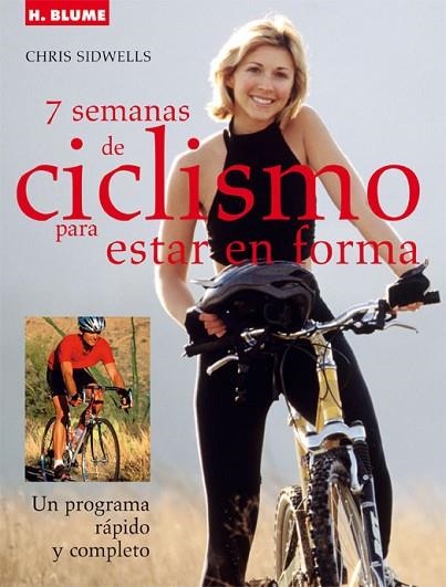 7 SEMANAS DE CICLISMO PARA MANTENERSE EN FORMA | 9788496669239 | SIDWELLS, CHRIS | Llibreria Drac - Librería de Olot | Comprar libros en catalán y castellano online